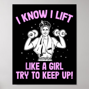 I Lift Like A Girl Weightlifting Woman  Poster