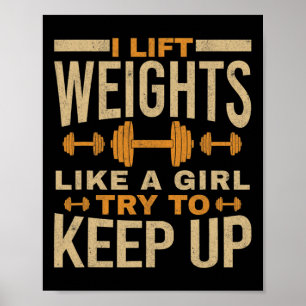 I Lift Weights Like A Girl Gym Workout Bodybuildin Poster