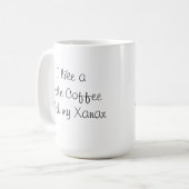 I like a little coffee with my Xanax coffee mug | Zazzle