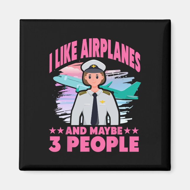 I Like Airplanes And Maybe 3 People  Magnet (Front)