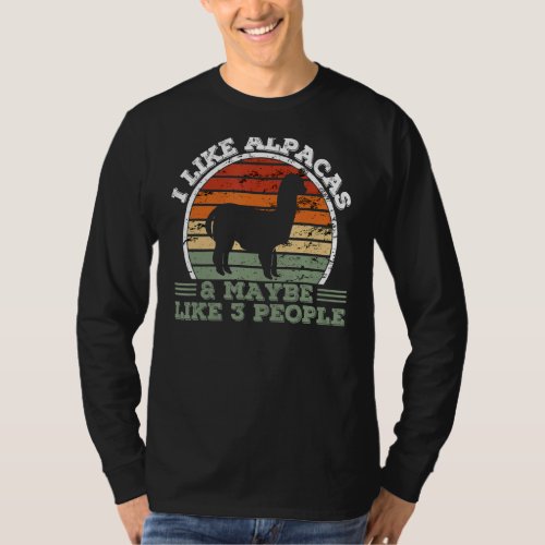 I Like Alpacas And Maybe Like 3 People  Alpaca T_Shirt