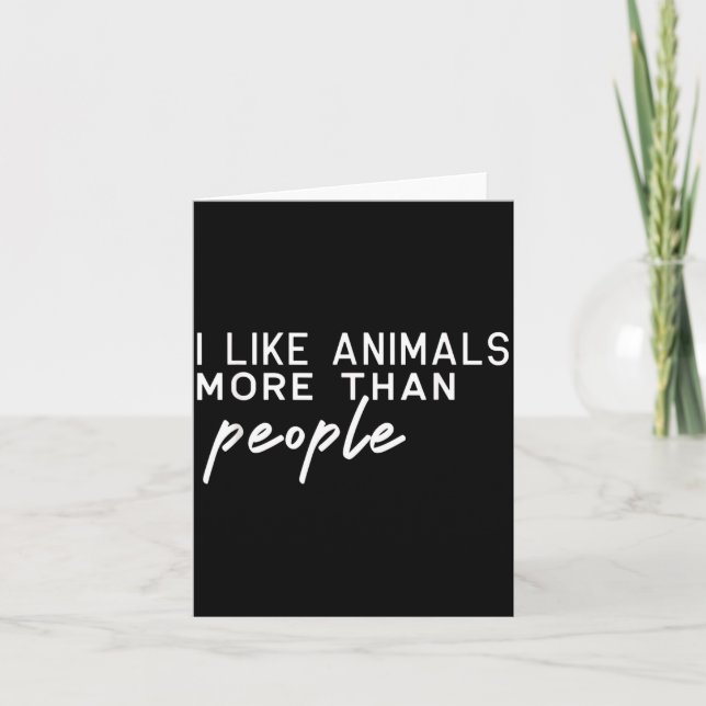 I Like Animals More Than People Funny Pet Lover Hu Card (Front)