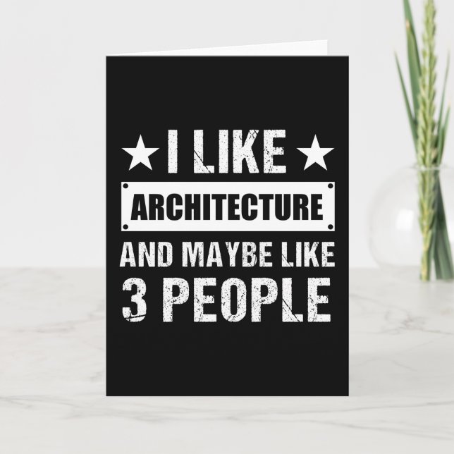 I like Architecture and maybe like 3 People Funny Card (Front)