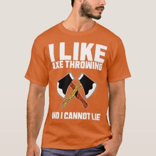 I Like Axe Throwing And I Cannot Lie Classic TShir T-Shirt