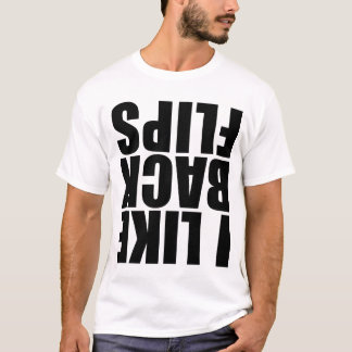 I like backflips T-Shirt