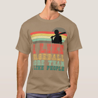 I Like Baseball More Than I Like People 5 T-Shirt