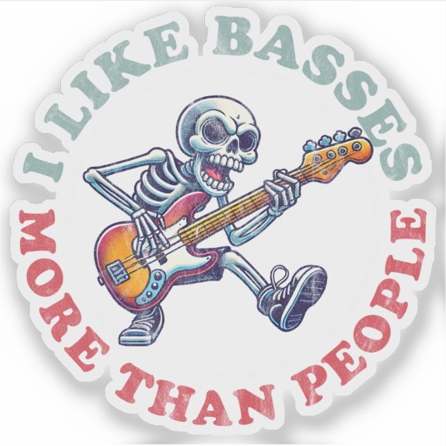 I Like Basses More Than People Sticker (Front)