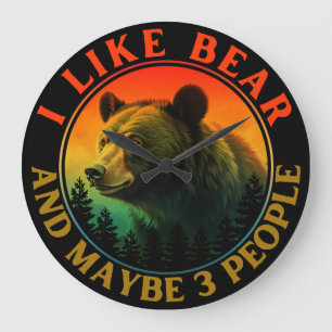 I like bear and maybe 3 people large clock