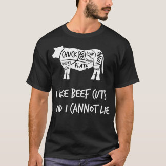 I Like Beef Cuts And I Cannot Lie Chef Food Pun T-Shirt