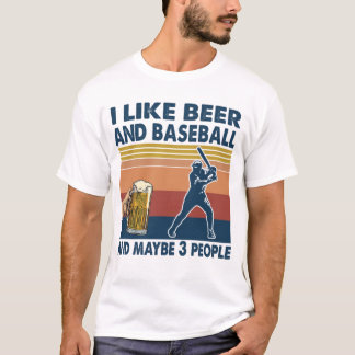 I like beer and baseball and maybe 3 people vintag T-Shirt