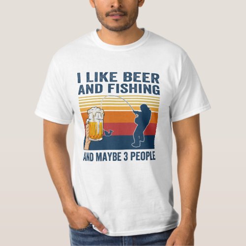 I Like Beer And Fishing T_Shirt