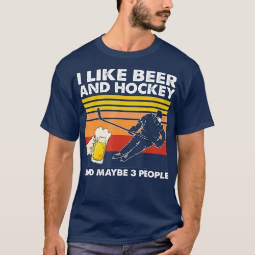 I like Beer And Hockey maybe 3 people Retro T_Shirt