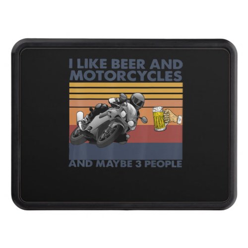 I Like Beer And Motorcycles _ Motorcycles Gift Hitch Cover