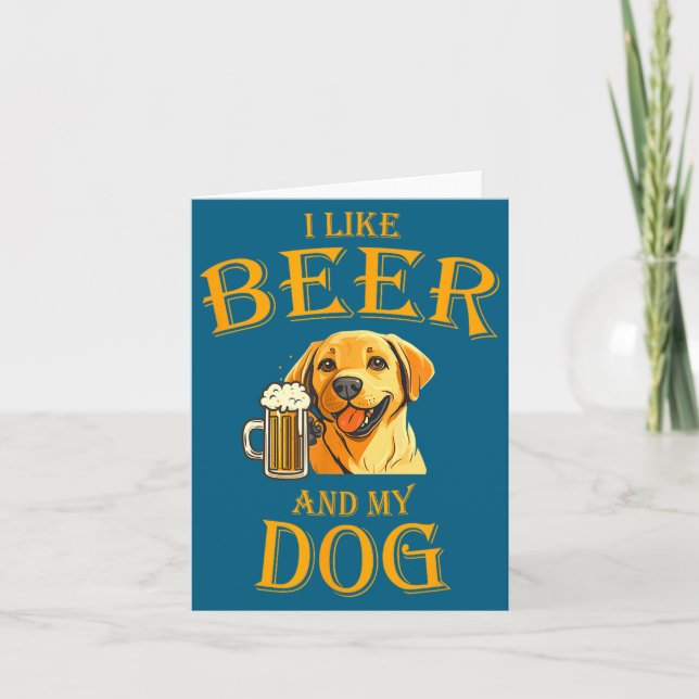 I Like Beer And My Dog Beer And Dogs Funny Dog Quo Card (Front)