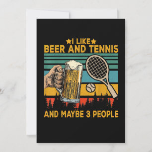 i like beer and tennis maybe 3 people funny save the date