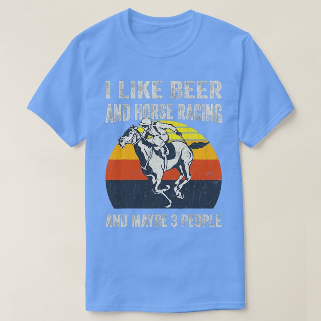 I Like Beer Horse Racing T T-Shirt (Design Front)
