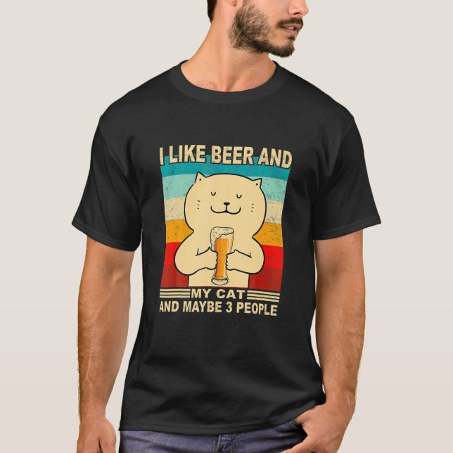 I Like Beer My Cat And Maybe 3 People  Cat T-Shirt (Front)