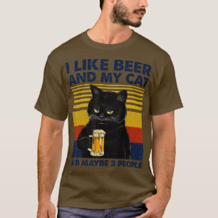 I Like Beer My Cat and Maybe 3 People Funny Cat Lo T-Shirt
