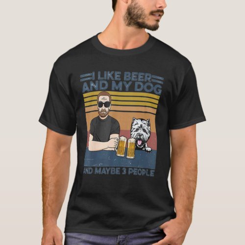 I Like Beer My Dog And Maybe 3 People  Dog T_Shirt