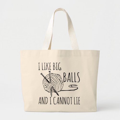 I Like Big Balls Funny Knitting Large Tote Bag