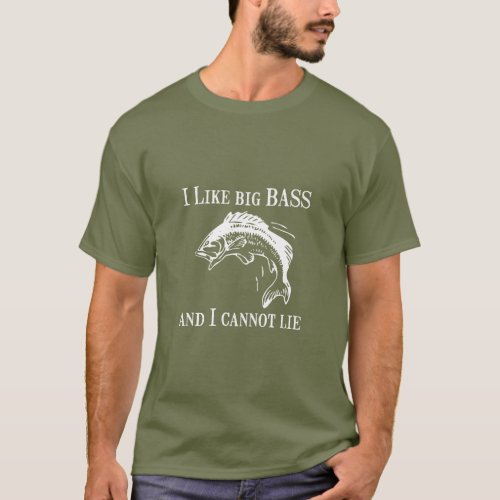 I like big bass and I cannot lie Fishing joke T_Shirt