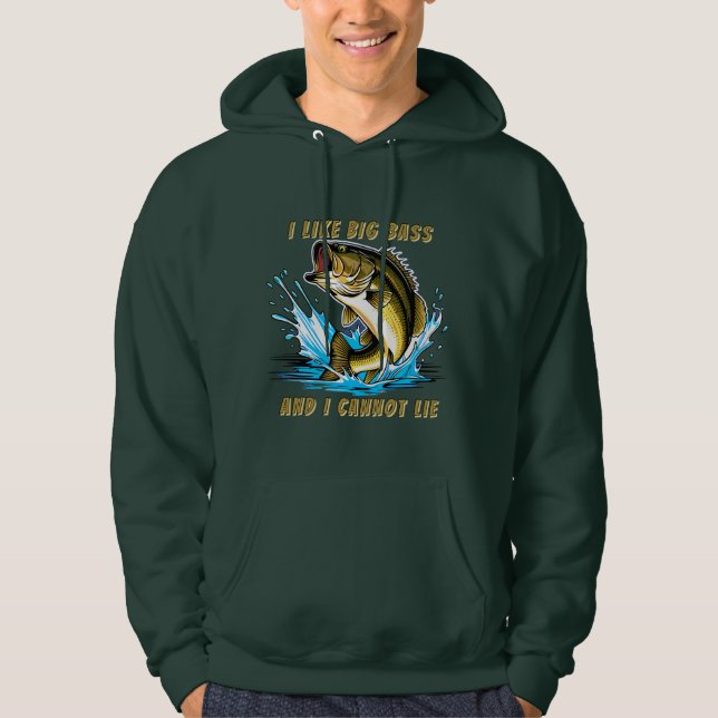I Like Big Bass And I Cannot Lie Fun Fishing Hoodie (Front)