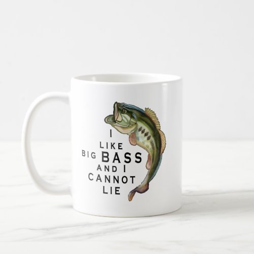 I like Big BASS Funny Fishing Coffee Mug