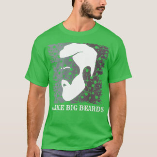 I like big beards 19 T-Shirt