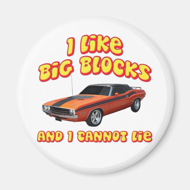 I Like Big Blocks & I Cannot Lie Dodge Challenger Magnet (Front)