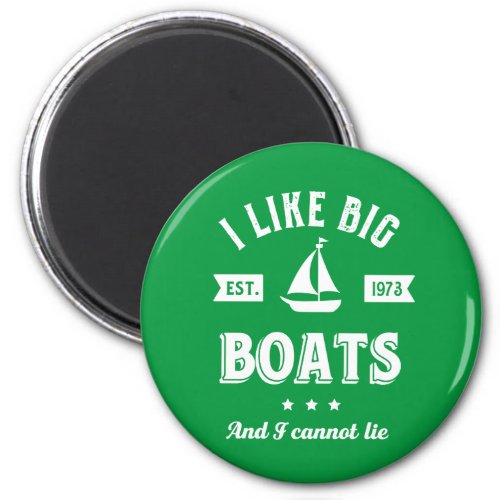I Like Big Boat I Cannot Lie Funny Sailing Fishing Magnet