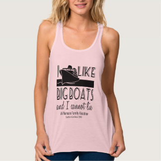 I Like Big Boats and I Cannot Lie Funny Cruise Tank Top