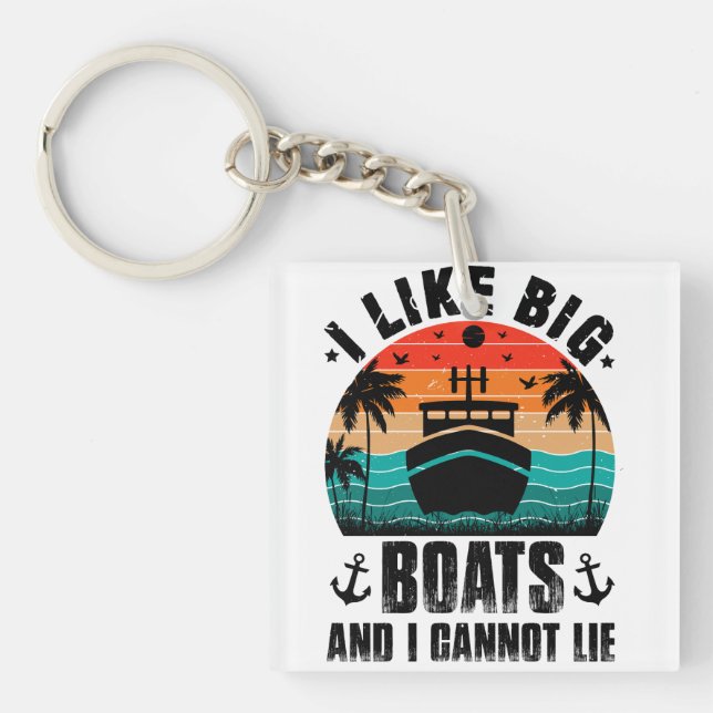 I Like Big Boats and I Cannot Lie, Sailing Lovers Keychain (Front)
