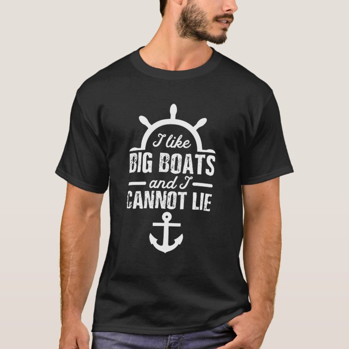 i like big boats i cannot lie shirt