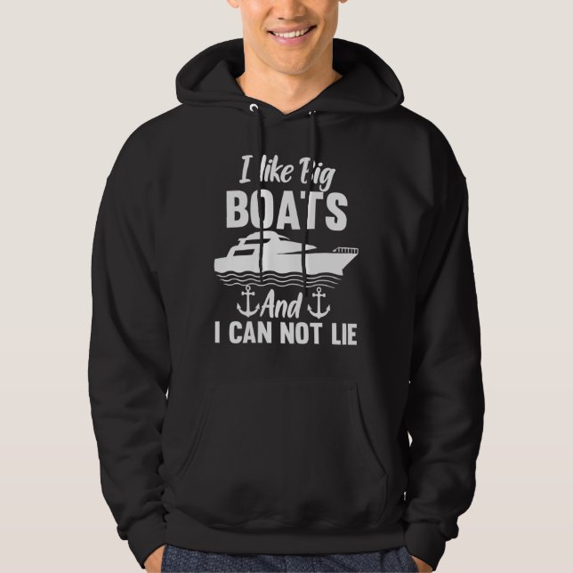 I Like Big Boats & I Cannot Lie Boating Cruising Y Hoodie (Front)