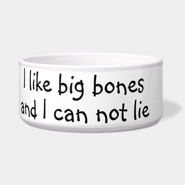 I Like Big Bones Funny Humor Dog Cat Pet Bowl (Front)