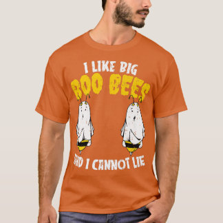 I Like Big Boo Bees And I Can Not Lie Boo Ghost Ha T-Shirt