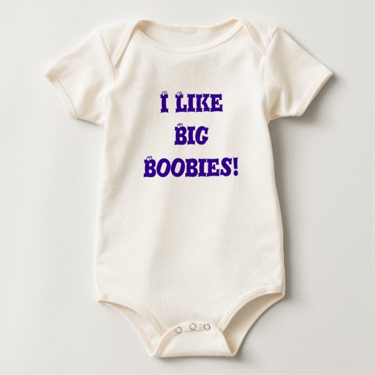I Like Big Boobies! Baby Bodysuit