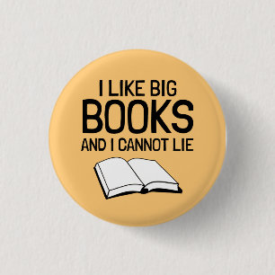 I Like Big Books and I Cannot Lie Button