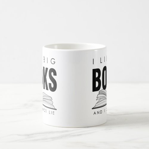 I like big BOOKS and I cannot lie Coffee Mug