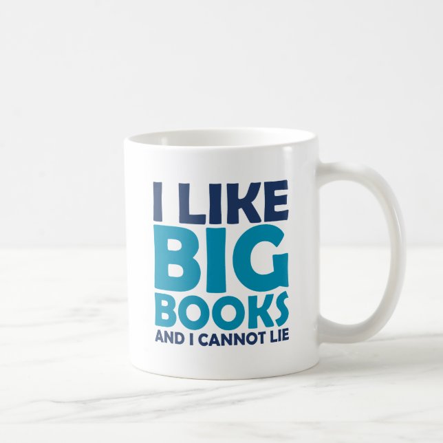 I Like Big Books and I Cannot Lie Coffee Mug (Right)
