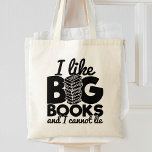 I Like Big Books And I Cannot Lie Funny Saying Tote Bag<br><div class="desc">This funny tote bag is great for book lovers,  it reads: "I like big books and I cannot lie".</div>