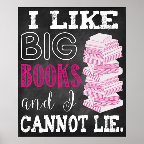 I Like Big Books And I Cannot Lie Printable Poster