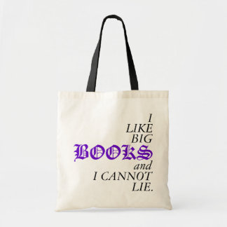 I Like Big BOOKS and I Cannot Lie. Tote Bag
