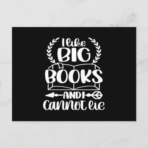 I Like Big Books And I Cant Lie Postcard