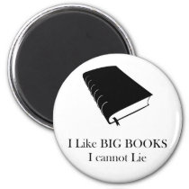 I Like Big Books I Cannot Lie Magnet