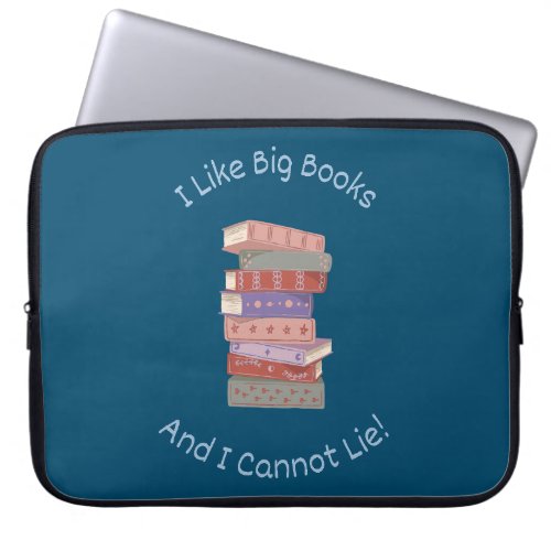I Like Big Books Laptop Sleeve