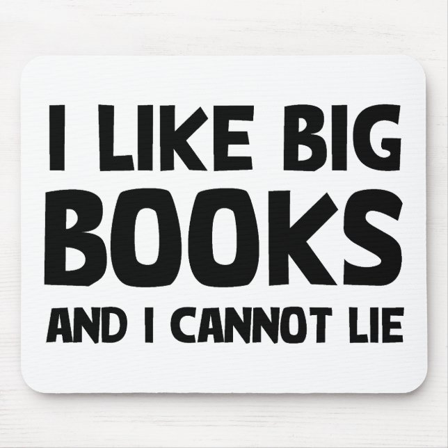 I Like Big Books Mouse Pad (Front)