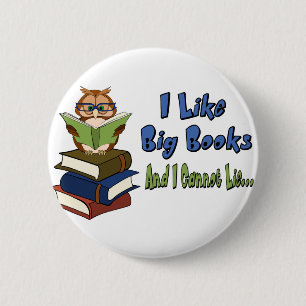 I like Big Books Pinback Button