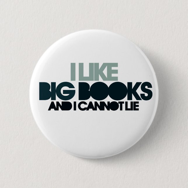 I Like Big Books Pinback Button (Front)