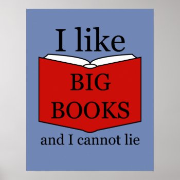 I Like Big Books Poster by Epicquoteshop at Zazzle